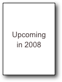 Upcoming
in 2008